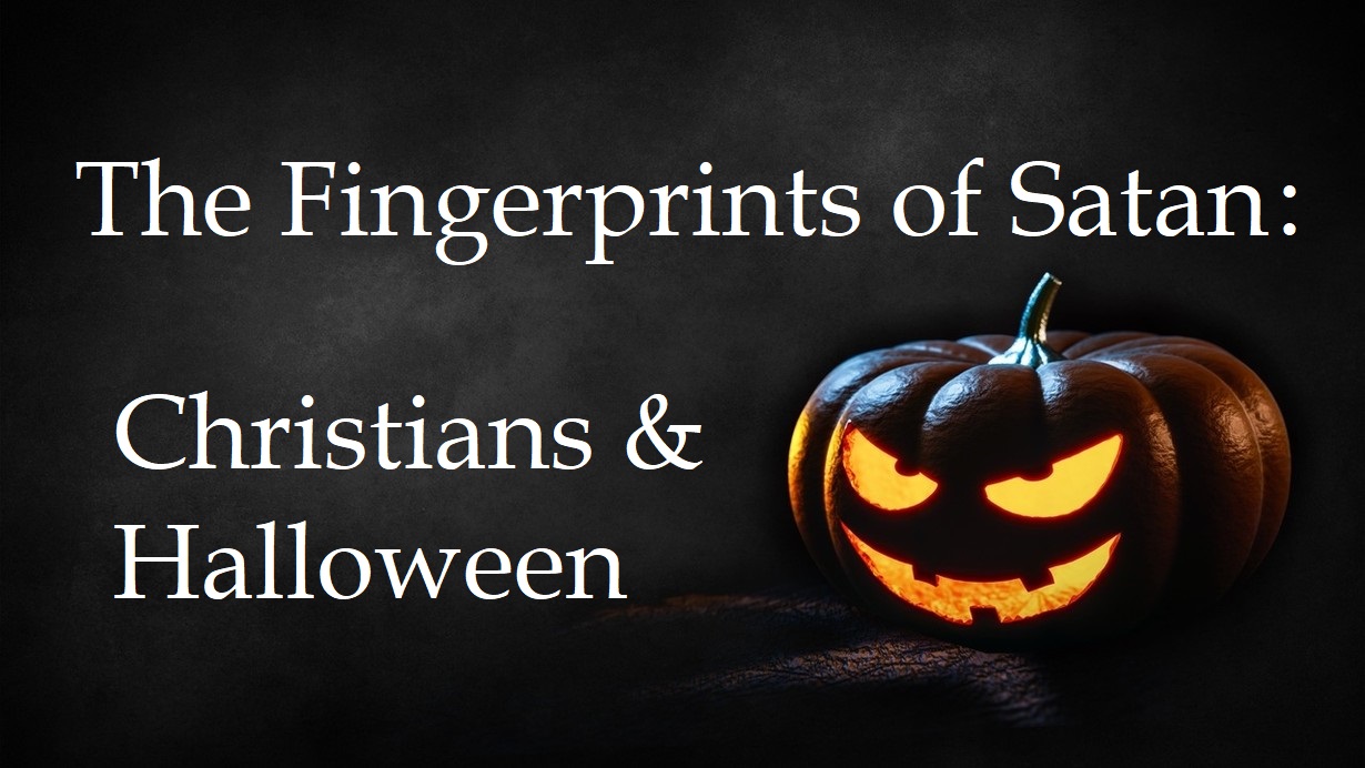 The Fingerprints of Satan: Christians & Halloween